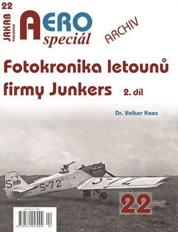 : AEROspeciál 22 Fotokronika letounů firmy Junkers 2. díl