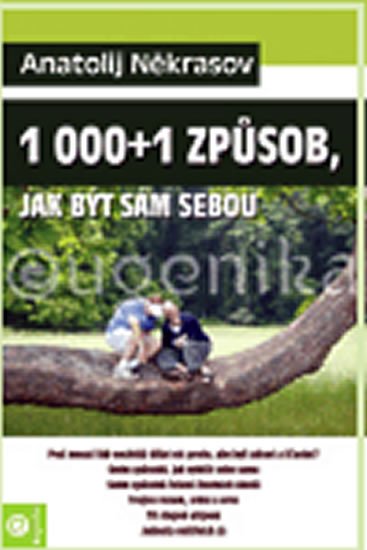 Někrasov Anatolij: 1000 1 způsobů jak být sám sebou