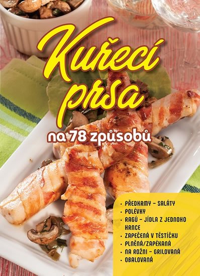 Liptai Zoltán: Kuřecí prsa na 78 způsobů Liptai Zoltán: Kuřecí prsa na 78 způsobů