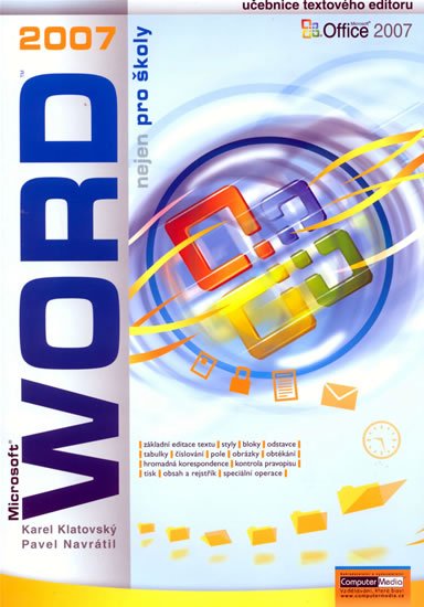 Navrátil Pavel: Word 2007 nejen pro školy Navrátil Pavel: Word 2007 nejen pro školy