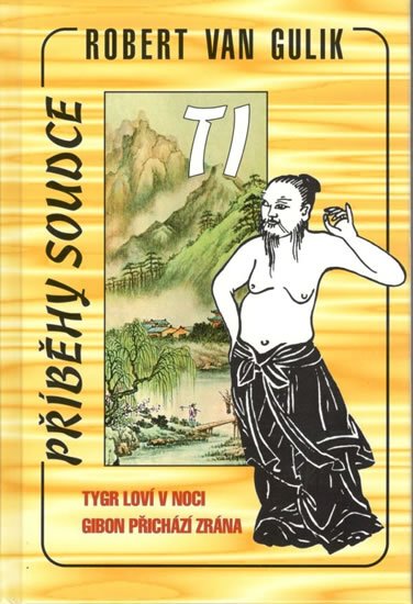 van Gulik Robert: Tygr loví v noci, Gibon přichází zrána
