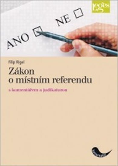 Rigel Filip: Zákon o místním referendu s komentářem a judikaturou