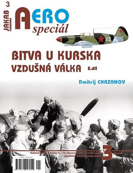 Chazanov Dmitrij: AEROspeciál 3 - Bitva u Kurska - Vzdušná válka 2