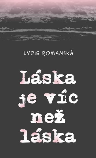 Romanská Lydie: Láska je víc než láska