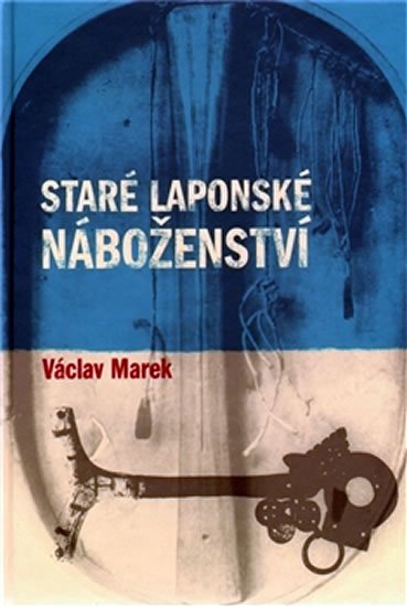 Marek Václav: Staré laponské náboženství Marek Václav: Staré laponské náboženství