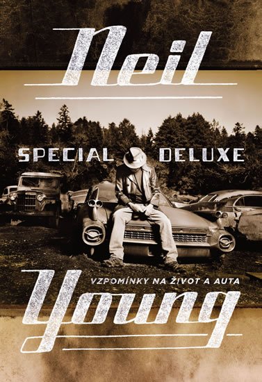 Young Neil: Neil Young Special Deluxe - Vzpomínky na život a auta Young Neil: Neil Young Special Deluxe - Vzpomínky na život a auta