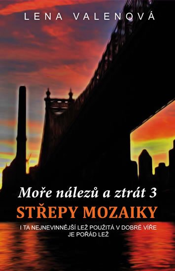 Valenová Lena: Moře nálezů a ztrát 3 - Střepy mozaiky Valenová Lena: Moře nálezů a ztrát 3 - Střepy mozaiky