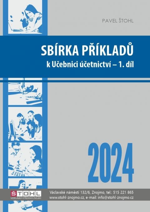 Štohl Pavel: Sbírka příkladů k učebnici účetnictví I. díl 2024