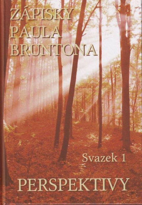 Brunton Paul: Zápisky Paula Bruntona - Svazek 1: Perspektivy