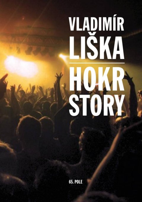 Liška Vladimír: Hokrstory Liška Vladimír: Hokrstory
