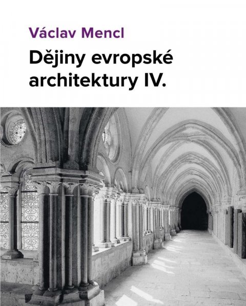 Mencl Václav: Dějiny evropské architektury IV.