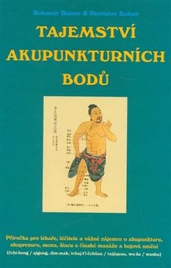 Balner Bohumír: Tajemství akupunkturních bodů