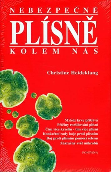 Heideklang Christine: Nebezpečné plísně kolem nás Heideklang Christine: Nebezpečné plísně kolem nás