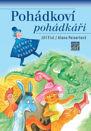 Fixl Jiří, Peisertová Alena,: Pohádkoví pohádkáři - Sedmero autorů pohádek Fixl Jiří, Peisertová Alena,: Pohádkoví pohádkáři - Sedmero autorů pohádek
