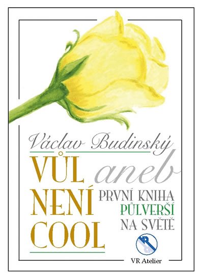 Budinský Václav: Vůl není cool aneb První kniha půlverší na světě