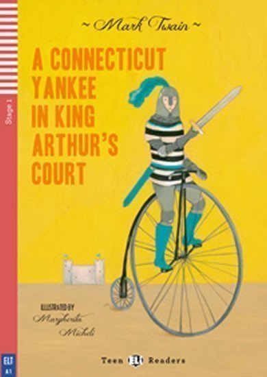 Twain Mark: Teen ELI Readers 1/A1: A Connecticut Yankee In King Arthur´s Court + Downlo