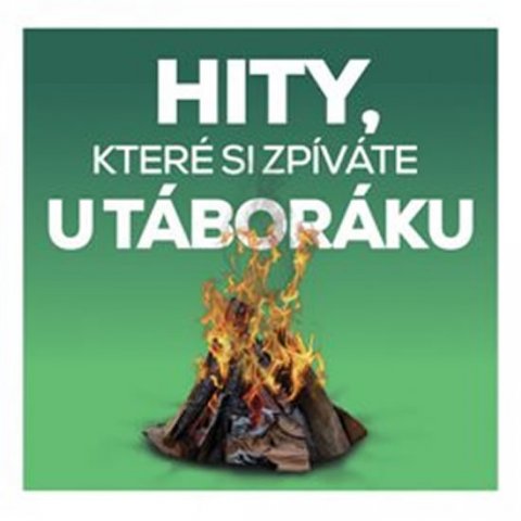 Různí interpreti: Hity, které si zpíváte u táboráku - 2 CD Různí interpreti: Hity, které si zpíváte u táboráku - 2 CD