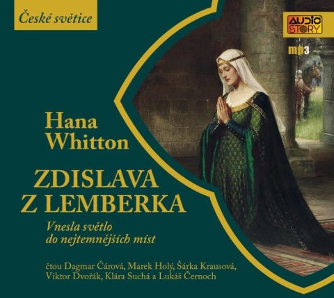 Whitton Hana: Zdislava z Lemberka - Vnesla světlo do nejtemnějších míst - CDmp3 Whitton Hana: Zdislava z Lemberka - Vnesla světlo do nejtemnějších míst - CDmp3