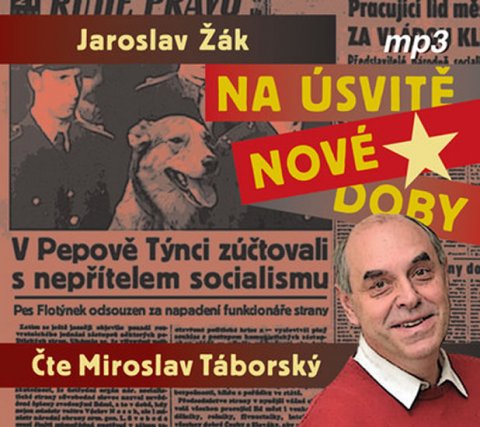 Žák Jaroslav: Na úsvitě nové doby - 2 CDmp3 - audiokniha