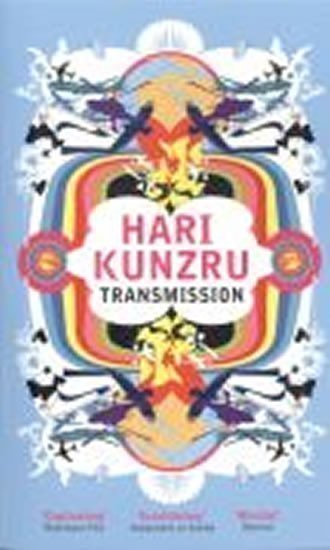 Kunzru Hari: Transmission