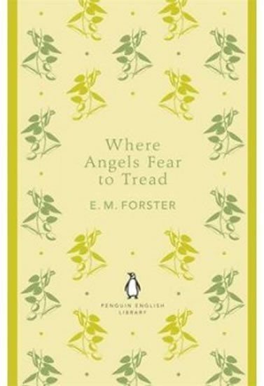 Forster E. M.: Where Angels Fear to Tread