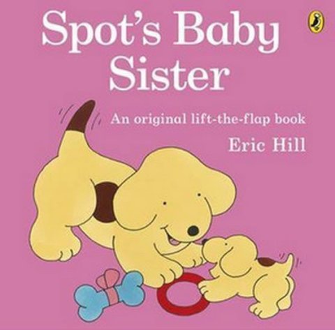Hill Eric: Spot´s Baby Sister