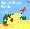 Hill Eric: Spot´s First Walk
