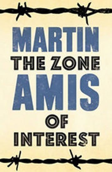 Amis Martin: The Zone of Interest