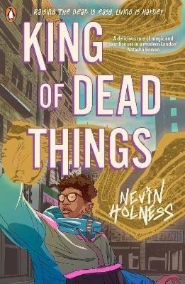 Holness Nevin: King of Dead Things Holness Nevin: King of Dead Things