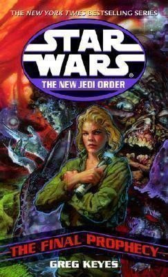 Keyes  J. Gregory: Star Wars: The Final Prophecy