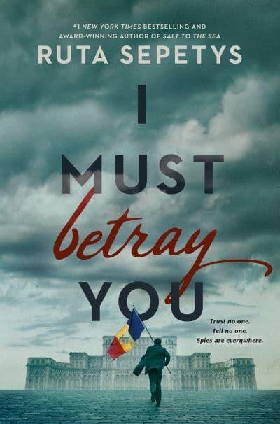 Sepetysová Ruta: I Must Betray You