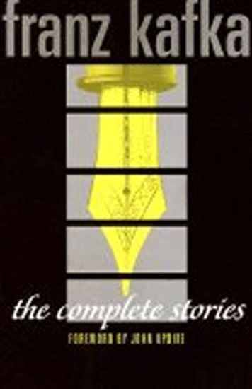 Kafka Franz: The Complete Stories: Franz Kafka Kafka Franz: The Complete Stories: Franz Kafka
