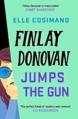 Cosimanová Elle: Finlay Donovan Jumps the Gun: the instant New York Times bestseller!