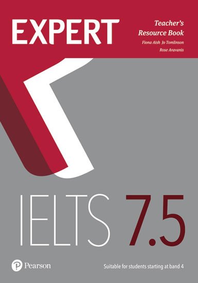 Aish Fiona: Expert IELTS 7.5 Teacher´s Resource Book Aish Fiona: Expert IELTS 7.5 Teacher´s Resource Book