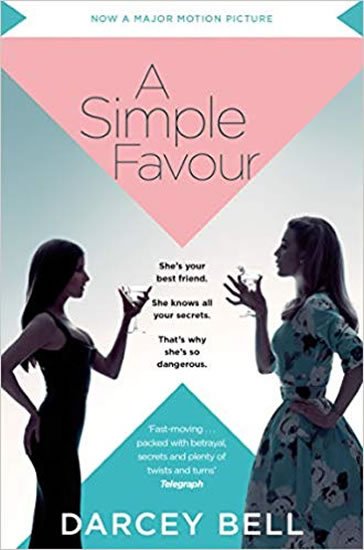Bell Darcey: A Simple Favour (Film Tie In)