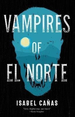 Canas Isabel: Vampires of El Norte