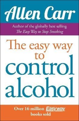 Carr Allen: Allen Carr´s Easyway to Control Alcohol