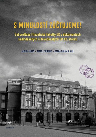Jareš Jakub a kolektiv: S minulostí zúčtujeme Jareš Jakub a kolektiv: S minulostí zúčtujeme