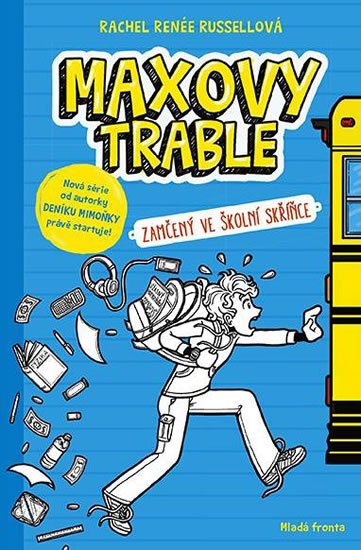 Russellová Rachel Renée: Maxovy trable 1 - Zamčený ve školní skříňce Russellová Rachel Renée: Maxovy trable 1 - Zamčený ve školní skříňce
