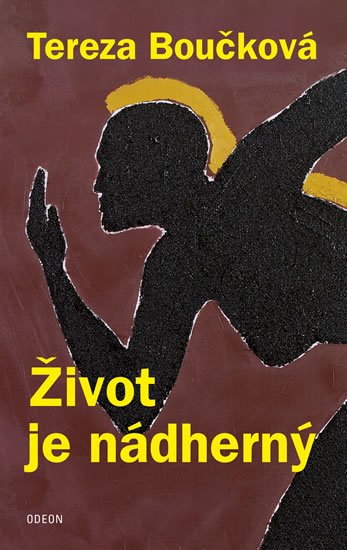 Boučková Tereza: Život je nádherný