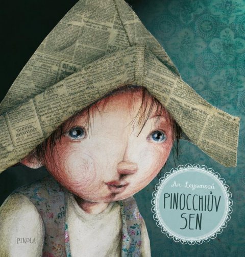 Leysenová An: Pinocchiův sen Leysenová An: Pinocchiův sen