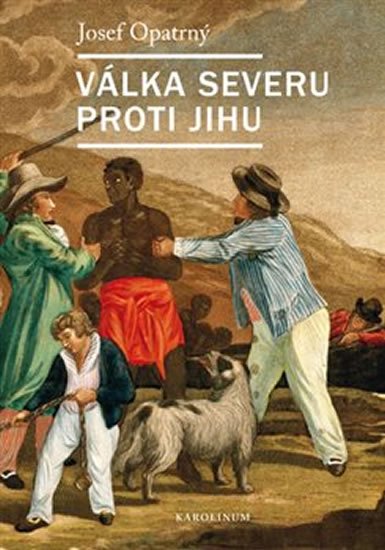 Opatrný Josef: Válka Severu proti Jihu