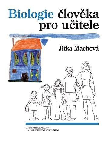 Machová Jitka: Biologie člověka pro učitele Machová Jitka: Biologie člověka pro učitele