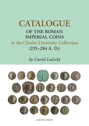 Lužický David: Charles University´s collection of ancient coins in its present state has e