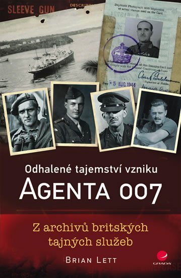Lett Brian: Odhalené tajemství vzniku agenta 007 - Z archivů britských tajných služeb