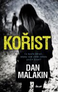 Malakin Dan: Kořist