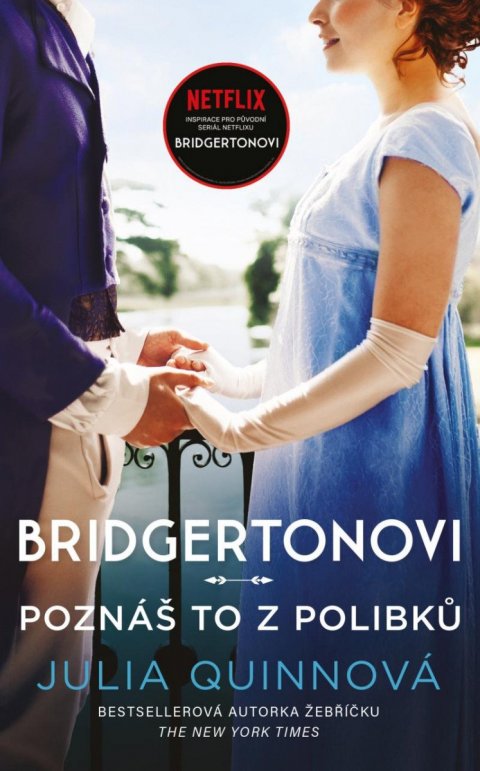 Quinnová Julia: Bridgertonovi: Poznáš to z polibků Quinnová Julia: Bridgertonovi: Poznáš to z polibků