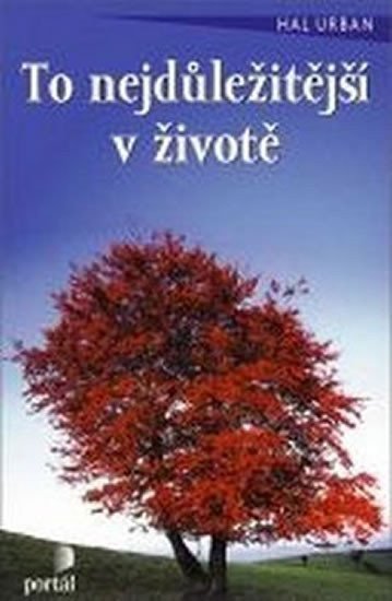 Urban Hal: To nejdůležitější v životě