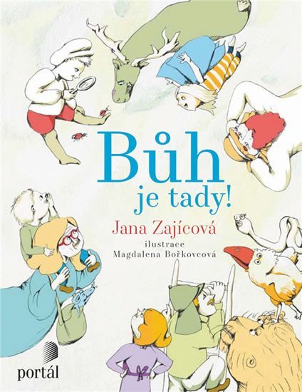 Zajícová Jana: Bůh je tady! Zajícová Jana: Bůh je tady!