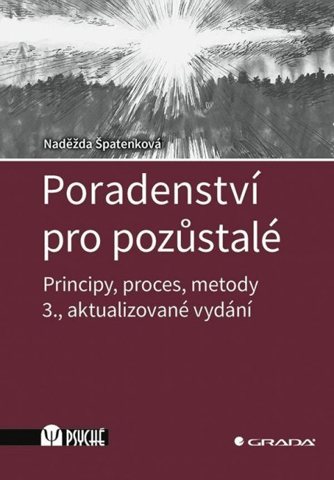 Špatenková Naděžda: Poradenství pro pozůstalé - Principy, proces, metody